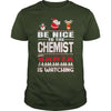 Image of Be Nice To The Chemist Santa Is Watching Christmas