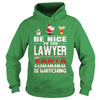 Image of Be Nice To The Lawyer Santa Is Watching Christmas