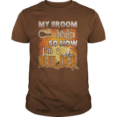 BUILDER Halloween Shirts My Broom broke T Shirts