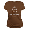 Image of Ray Santana, keep calm and let Ray Santana handle it, Ray Santana T-shirt, Ray Santana T shirt, Ray Santana Shirts, keep calm Ray Santana, Ray Santana Hoodie Sweat Vneck