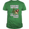 Image of Dabbing Around The Christmas Tree - Christmas T shirt