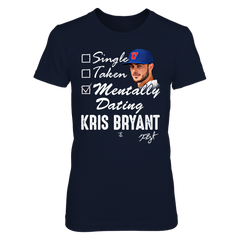 MENTALLY DATING - KRIS BRYANT