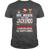 Image of Be Nice To The Jackeroo Santa Is Watching Christmas