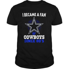 I Became A Fan Of Cowboys Since 80s