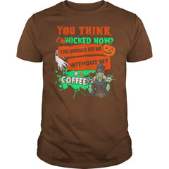 HALLOWEEN T SHIRT WITHOUT MY COFFEE T SHIRT