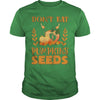 Image of Dont Eat Pumpkin Seeds - Maternity Pregnancy Halloween Shirt