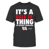 Image of Dale Earnhardt Jr. - It's A Thing  You Wouldn't Understand