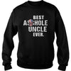 Image of Best Asshole Uncle Ever Shirt