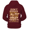 Image of Dont flirt with me My men is a Crazy Toronto FC Fan