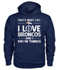 Image of Denver Broncos - That's what I do I love Broncos and I know things T-shirt