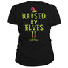 Image of Christmas - Raised By Elves Funny Christmas