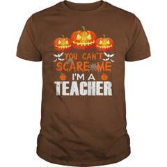 You Can't Scare Me I'm A Teacher Halloween T-Shirt
