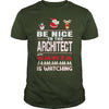 Image of Be Nice To The Architect Santa Is Watching Christmas