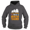 Image of Halloween You Cant Scare Me Im A Math Teacher