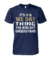 New Orleans Saints We Dat Things T-shirt
