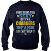 Image of I Hate Being This Sexy But Iam Chargers Fan TShirt