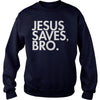 Image of JESUS SAVES, BRO