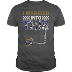 Ravens I Married T-shirt, Ravens I Married Hoodies