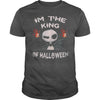 Image of IM THE KING OF HALLOWEEN T SHIRT