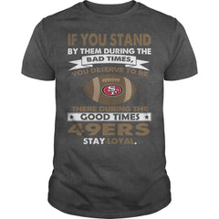 STAY LOYAL 49ERS