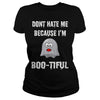 Image of Don't Hate Me Because I'm Boo-tiful Halloween Tee Shirt