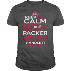 Keep Calm And Let PACKER Handle It - PACKER Tee Shirt, PACKER shirt, PACKER Hoodie, PACKER Family, PACKER Tee, PACKER Name, PACKER kid, PACKER Sweatshirt
