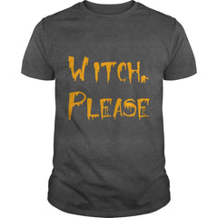 Witch Please Funny Halloween Witch Shirt