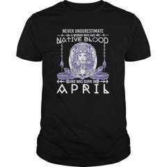 Native Blood Was Born In April T-Shirt Aries Pride