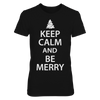 Image of Keep Calm And Be Merry Christmas Women-S  T Shirts