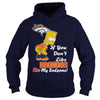 Image of If You Dont Like BRONCOS Hoodies