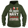 Image of Be Nice To The Navy Santa Is Watching Christmas