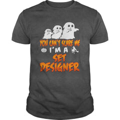 You Cant Scare Me I Am A Set Designer Halloween