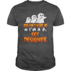 Image of You Cant Scare Me I Am A Set Designer Halloween