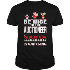 Be Nice To The Auctioneer Santa Is Watching Christmas