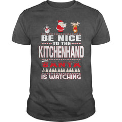 Be Nice To The Kitchenhand Santa Is Watching Christmas