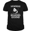 Image of All Moms Gave Birth To A Child Except My Mom Bearded Legend T Shirts