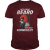 Image of WITH GREAT BEARD COMES GREAT RESPONSIBILITY