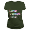 Image of Colorful Love Trumps Hate T Shirt Anti-Trump Sanders