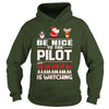 Image of Be Nice To The Pilot Santa Is Watching Christmas