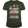 Image of Be Nice To The Jackeroo Santa Is Watching Christmas
