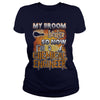 Image of CHEMICAL ENGINEER Halloween Shirts My Broom broke T Shirts