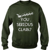 Image of You Serious Clark Funny Christmas