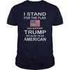 Image of I stand for the flag and support Trump T-shirt