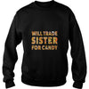 Image of FrontWILL TRADE SISTER FOR CANDY TSHIRT