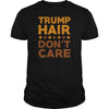 Image of Trump Hair Don't Care