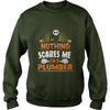 Image of Plumber  Nothing Scares Me Halloween Job Funny TShirt