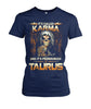 Image of It's called "Karma" and it's pronounced "Taurus" Limited Edition T-shirts