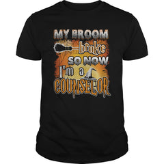 COUNSELOR Halloween Shirts My Broom broke T Shirts