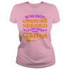 Image of NO HALLOWEEN COSTUME NEEDED I'M SCARY ENOUGH WITHOUT COFFEE T SHIRT