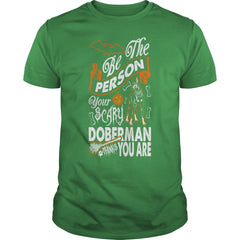 Be The Person Your Scary Doberman Thinks You Are